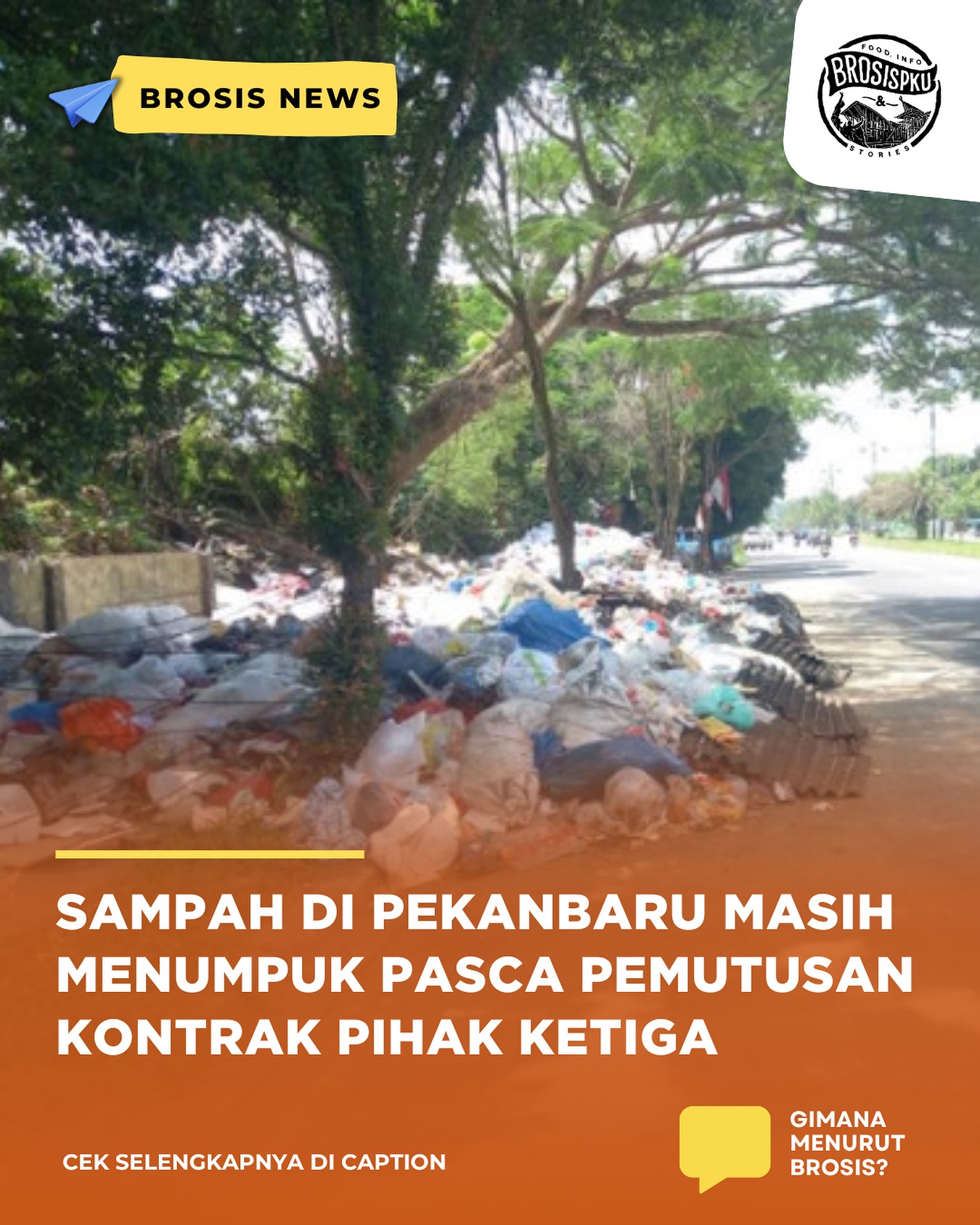 Kebersihan Pekanbaru: Pasca Kontrak Pengelolaan Sampah