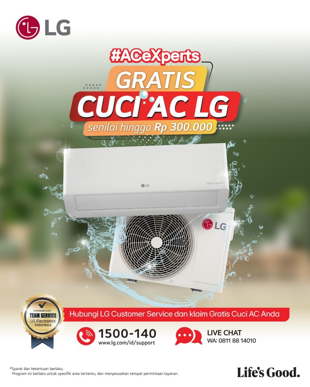 Waktunya upgrade ke AC baru yang lebih nyaman dan hemat energi! ❄️✨

Sekarang saat yang tepat untuk ganti ke AC LG dan rasakan udara lebih sejuk, bersih, serta performa pendinginan yang maksimal untuk keluarga di rumah.

Nikmati juga promo spesial CUCI AC GRATIS senilai hingga Rp300.000,- (S&K berlaku) dengan pembelian AC LG selama periode promo berlangsung. 

Jadi bukan cuma dapat AC baru, tapi juga ekstra benefit untuk menjaga performanya tetap optimal!

Yuk, jangan lewatkan kesempatan ini! Geser ke kiri untuk lihat detail promo dan info selengkapnya, ya!

#LGElectronics #LGIndonesia #ACLG #ACeXperts #LifesGood