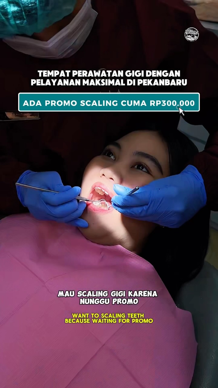 Promo Scaling Gigi Murah di Pekanbaru: Gaia Dental Clinic