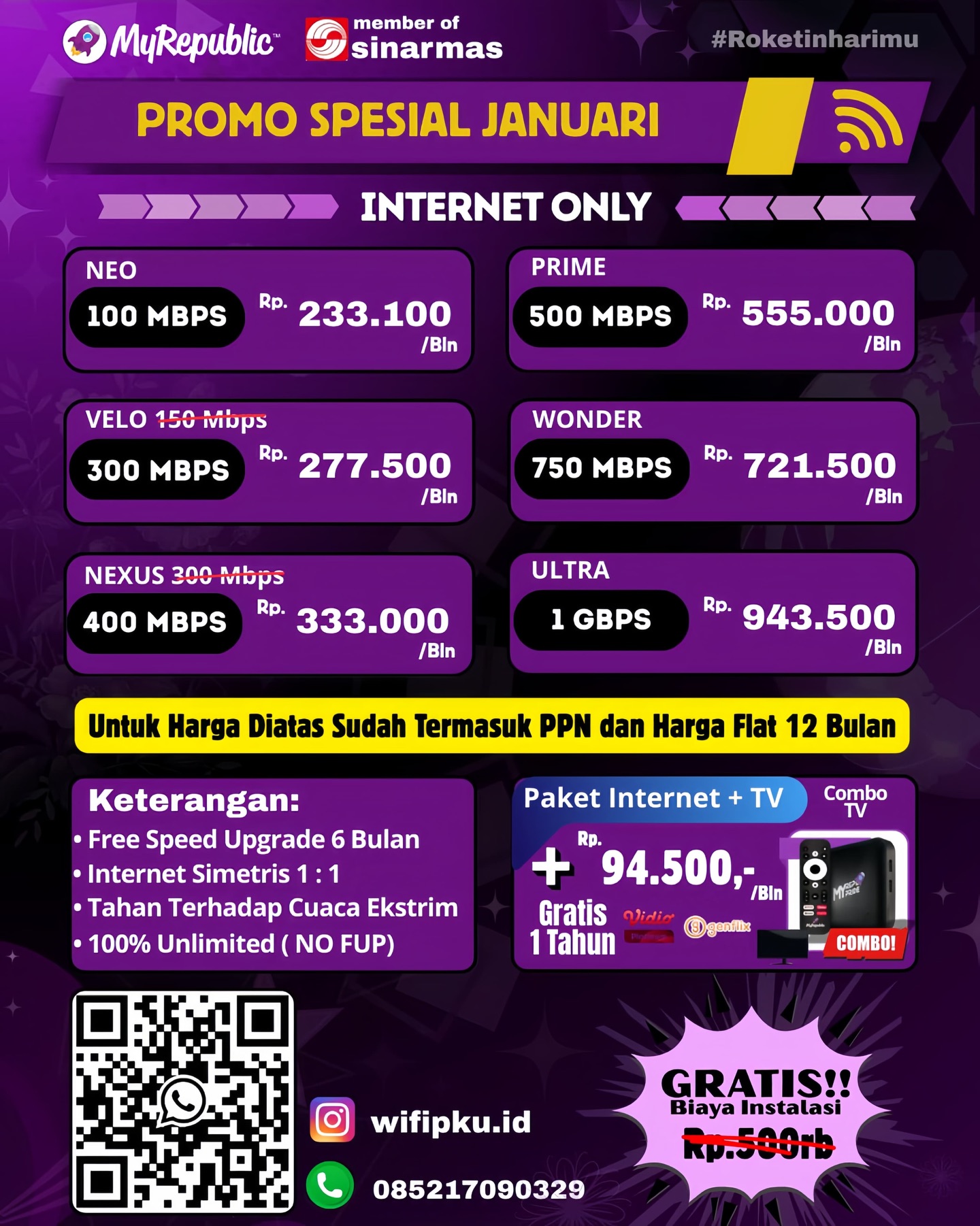 ‎🔊 HALLO WARGA PEKANBARU!
‎
‎Awali 2026 dengan koneksi yang lebih ngebut, stabil, dan tanpa batas. Streaming makin lancar, gaming tanpa delay, kerja & belajar online juga makin ngebut.
‎
‎Yuk, berlangganan #WifiTerbaik sekarang dan rasain bedanya internet ngebut untuk #RoketinHarimu
‎
‎Pastikan keluarga anda menikmati internet tanpa gangguan dengan Myrepublic.
‎
‎Keuntungan menggunakan MyRepublic?
‎• Gratis biaya pemasangan
‎• Jaringan sudah support 5G
‎• Upload & Download Simetris (1:1)
‎• 100% Unlimited (NO FUP)
‎• Harga sudah termasuk PPN 11%
‎• Free upgrade speed selama 6 bulan
‎• Layanan pelanggan 24 jam
‎• Harga bulanan flat (Selama berlangganan promo)
‎• Kabel Full fiber optic FTTH (Tahan terhadap cuaca ekstrem)
‎
‎Myrepublic merupakan member dari Perusahaan PT. SINARMAS
‎
‎Apa lagi yang ditunggu? Segara ganti dan gunakan MyRepublic dirumah mu
‎
‎📱0852-1709-0329
‎IG @wifipku.id
‎
‎Daftar sekarang! Pasang sekarang! Dan nikmati internet terbaik untuk momen kebersamaan keluarga! 
‎
‎#wifipekanbaru #myrepublicpekanbaru #infopemasanganwifi