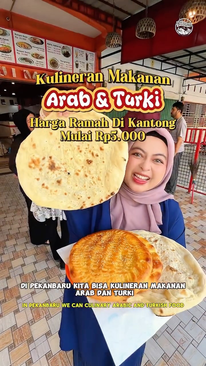 Roti Arabia Pekanbaru, Affordable Arab & Turkish Cuisine